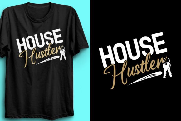 House Hustler Realtor T-Shirt Design 6: A Bold Asset for Your POD Business