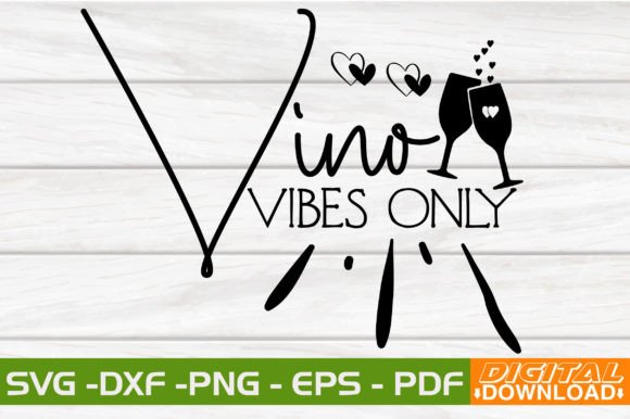 Vino Vibes Only SVG: A Design Asset for Every Creator